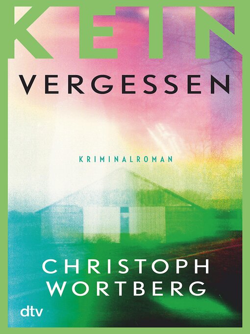 Title details for Kein Vergessen by Christoph Wortberg - Available